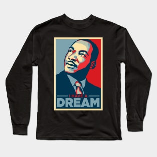 I Have a Dream Long Sleeve T-Shirt